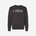 A dark charcoal crewneck sweatshirt adorned with the ['TEEN] logo in an eye-catching light-colored print. Ideal for a subtle yet stylish aesthetic.