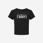 Black infant fine jersey tee with text reading "No, my first name ain't ['BABY']" printed on the front. Stylish and comfortable for little ones.