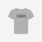 Gray infant fine jersey tee with text reading "No, my first name ain't ['BABY']" printed on the front. Soft and comfortable for babies.
