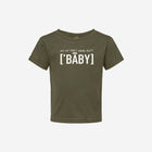 Olive green infant fine jersey tee with text reading "No, my first name ain't ['BABY']" printed on the front. Trendy and soft for everyday wear.