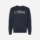 A navy blue crewneck sweatshirt featuring the bold and minimalistic ['TEEN] design in a striking light-colored font across the chest. Perfect for a clean, modern look.